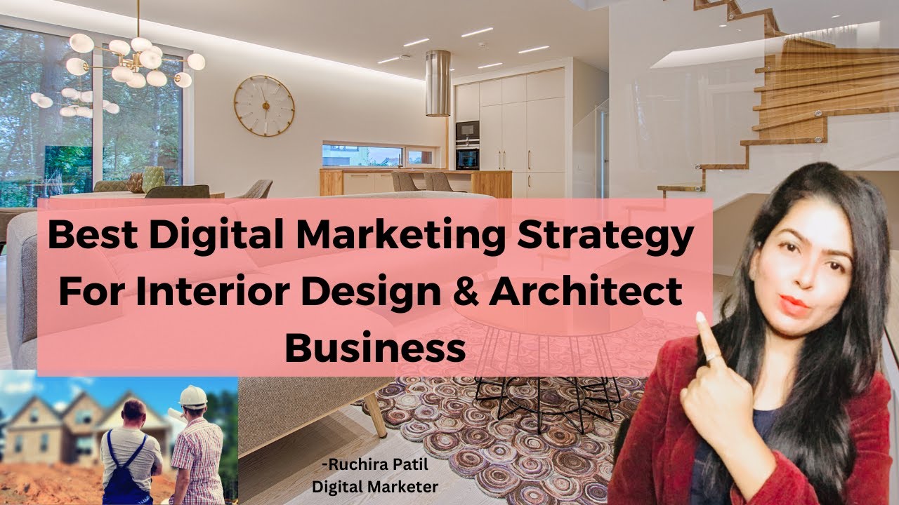 Digital marketing for Interior Designing and Architect Business in ...