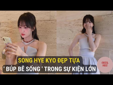Video Song Hye Kyo nhìn y hệt 'búp bê sống': Người kêu đi... - youtube