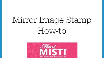 How to Use the Mirror Image Stamp