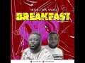 Mus b x don mystiq breakfast official audio