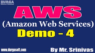 AWS tutorials || Demo - 4 || by Mr. Srinivas On 25-02-2021 @8:30AM IST