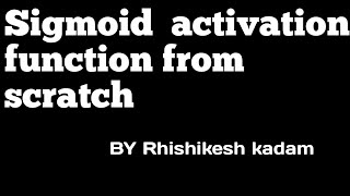 Sigmoid activation function clearly explained in python | jupyter notebook