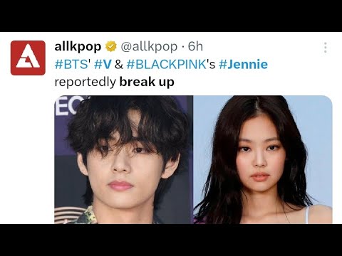 BTS V Jennie Finally Break-up 😭 | Taennie Confirm BreaK up