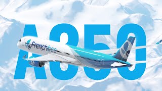 Infinite Flight Movie - The A350 |4K 60fps|