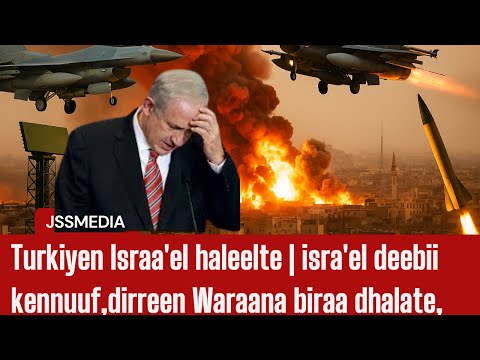 Oduu Ammee Turkiyen Jettiwwan Waraana Israa El Barbadeessite Houthin Buufata Xiyyaara Isra El Hale 