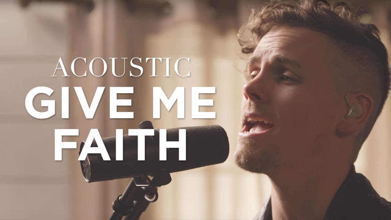 Give Me Faith  Acoustic  Elevation Worship