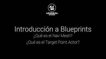 Intro a Blueprints: ¿Qué es el Nav Mesh y qué es el Target Point Actor?