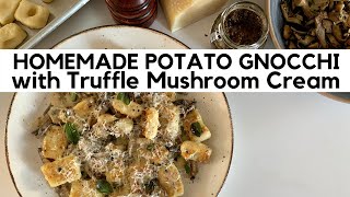 Homemade Potato Gnocchi | Truffle Mushroom Cream Sauce