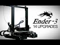 My first 14 upgrades  mods for the ender 3