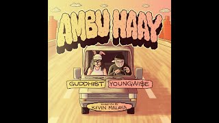 Ambu Haay - Youngwise ft. @GuddhistGunatita [Prod. by ACK]