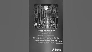 Lagu TNF (TOKYO NOIR FAMILIA)