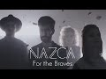 Capture de la vidéo Nazca - For The Braves (Clip Officiel)