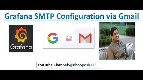 Configure Gmail for Grafana | Use Gmail SMTP Server for Grafana | Email Alerts from Grafana to Gmail
