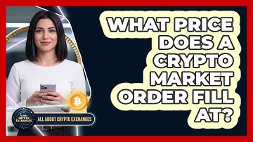 What Price Does a Crypto Market Order Fill At?