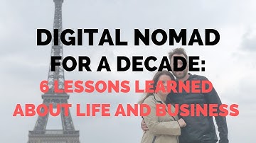 Digital Nomad Lessons | 6 Things I