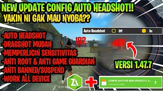 Config Auto Headshot Free Fire Terbaru ‼️ Mempermudah Headshot! Versi Update 1.47.7