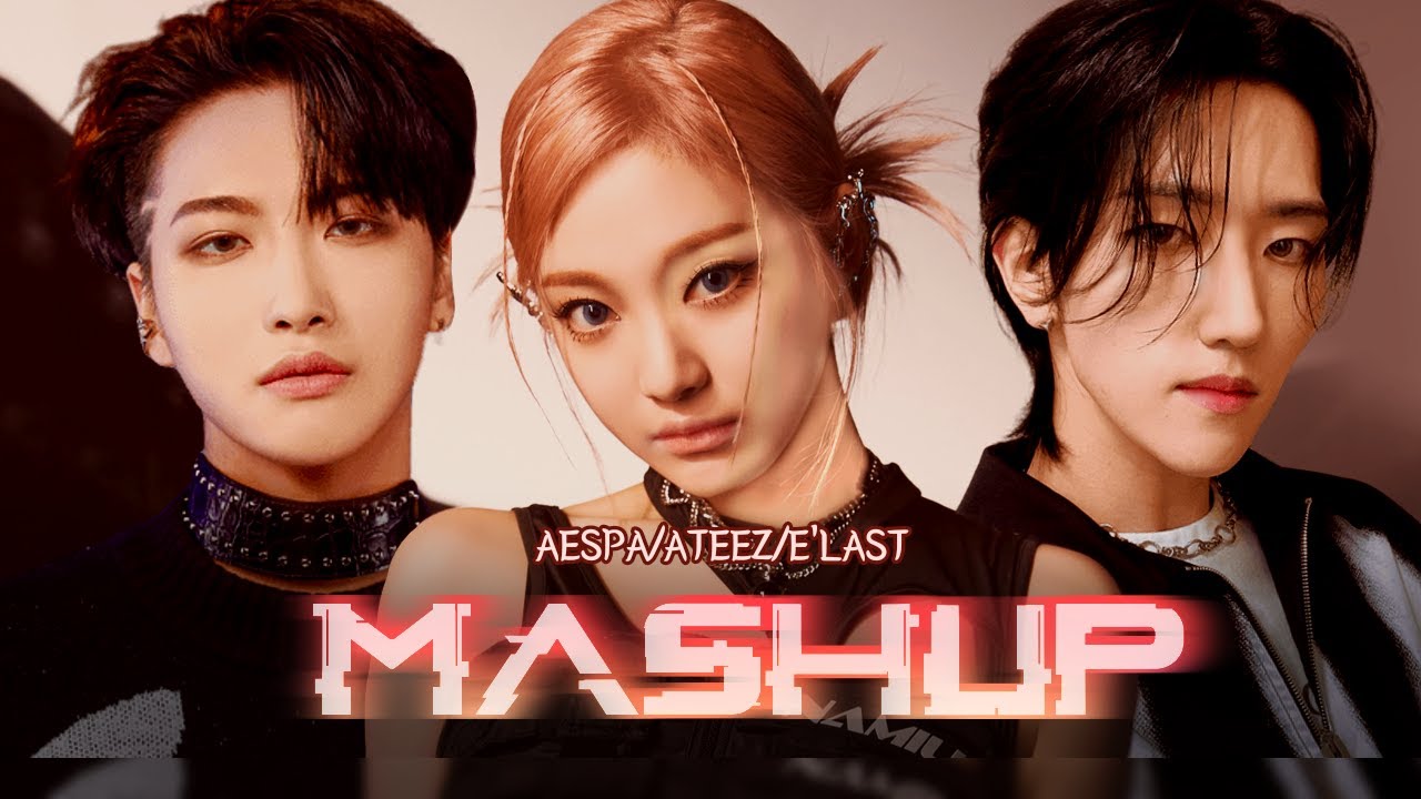 AESPA/ATEEZ/E'LAST - GIRLS/PIRATE KING/CREATURE (MASHUP)