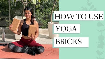 How to Use Yoga Props | Part 1 | How to Use Yoga Bricks and Blocks