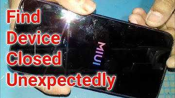 Find Device Closed Unexpectedly Mi Redmi 12 version Problem solved