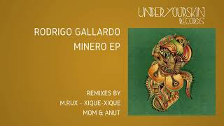 Rodrigo Gallardo - Minero (M.RUX Remix) [UYSR056] Resimi