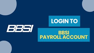 Details How to Login to BBSI Payroll Account 2024 News