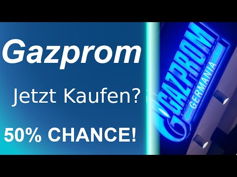 GAZPROM - KAUFCHANCE?