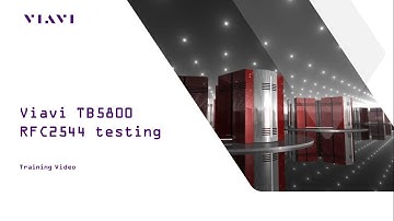 Viavi TB5800 RFC2544 Testing Training
