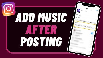 How To Add Music To Instagram Post After Posting? 2023