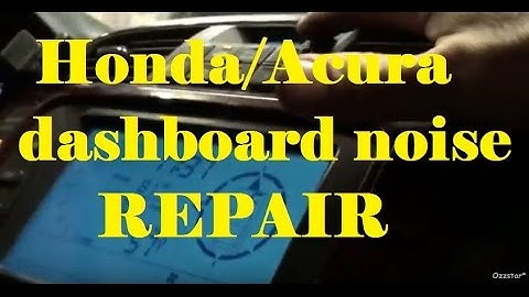 Honda/Acura Dashboard Clicking Sound Repair  - Ozzstar -