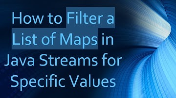 How to Filter a List of Maps in Java Streams for Specific Values