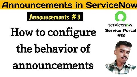 Service Portal #12 • How to configure the behavior of announcements in ServiceNow Service Portal