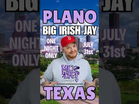 Plano, Texas! -UPCOMING SHOWS- BigIrishJay.com/shows