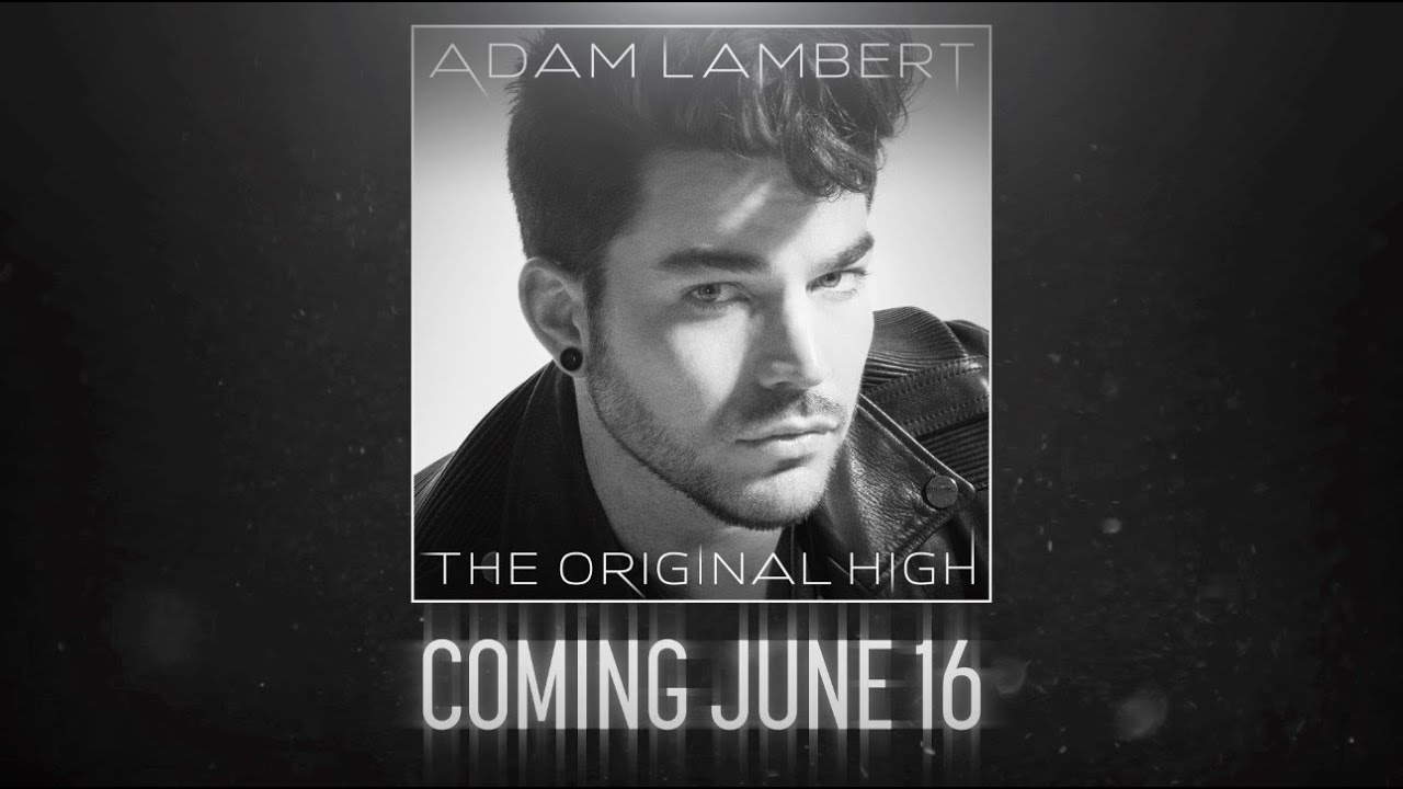 Adam Lambert - The Original High Album Trailer - YouTube