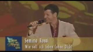 Semino Rossi - Wie soll ich leben (ohne Dich)