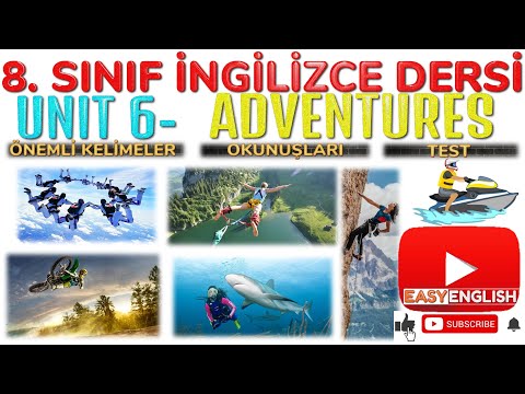 8. SINIF İNGİLİZCE DERSİ 6. ÜNİTE ADVENTURES [ÖNEMLİ KELİMELER & ANLAMLARI] [OKUNUŞLARI] [TEST]