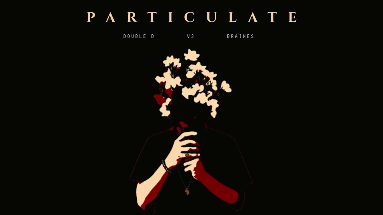 Watch Double D, V3 & Braines - Particulate (Official Audio) on YouTube Watch Double D, V3 & Braines - Particulate (Official Audio) on YouTube