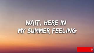 Lennon Stella \& Charlie Puth   Summer Feelings Lyrics