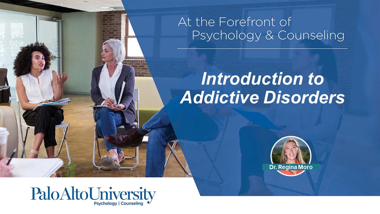 Introduction to Addictive Disorders