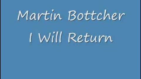 Martin Bottcher - I Will Return.wmv
