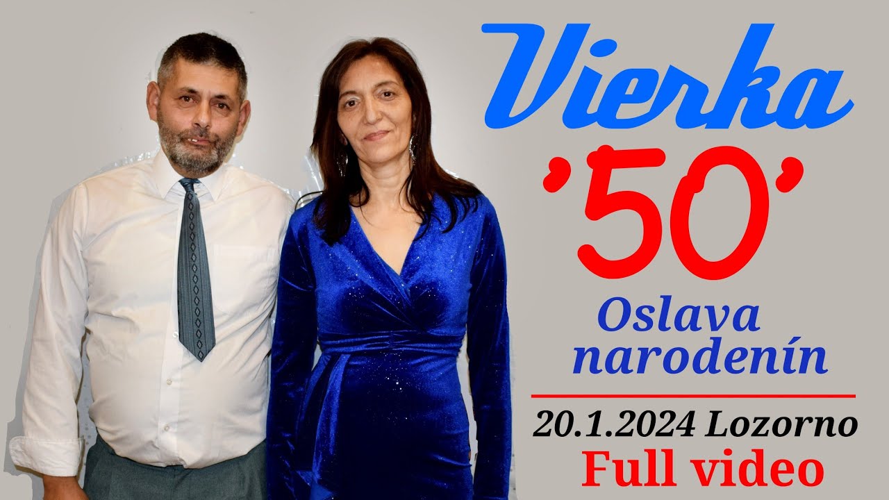 Vierka '50' oslava narodenín 20.1.2024 Full video