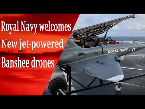 British Royal Navy Welcomes New Jet-Powered Banshee Drones