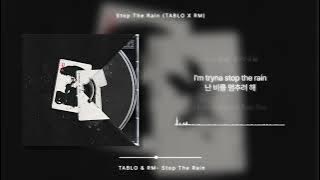 Download lagu TABLO & RM - Stop The Rain [가사 / Lyrics]