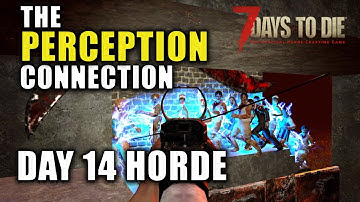 7 Days to Die | Alpha 19.5 Gameplay | Perception Connection | Episode 14