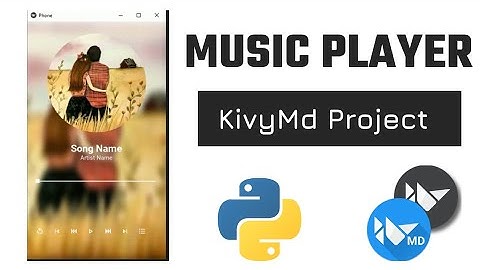 KivyMD Project Music Player UI design with KivyMD/Kivy in Python #1(Part)