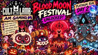 The Blood Moon Ritual Is Finally Here! 🌕 Cult of the Lamb Platinum Run Day 2