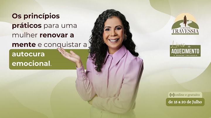 Os princípios práticos para uma mulher renovar a mente e conquistar a autocura emocional