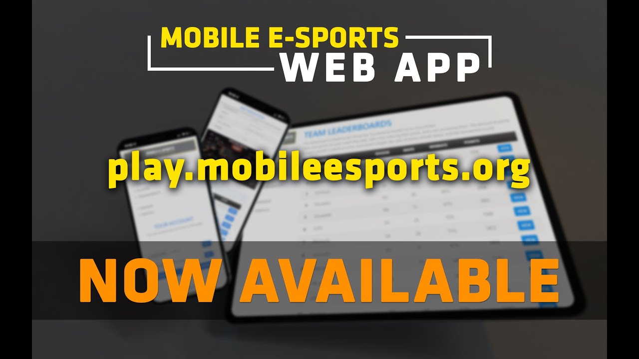 MOBILE E-SPORTS Introducing Our New Web App MOBILE E-SPORTS®