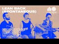 Lean Back (Spontaneous) - Legacy Prayer Room Moment