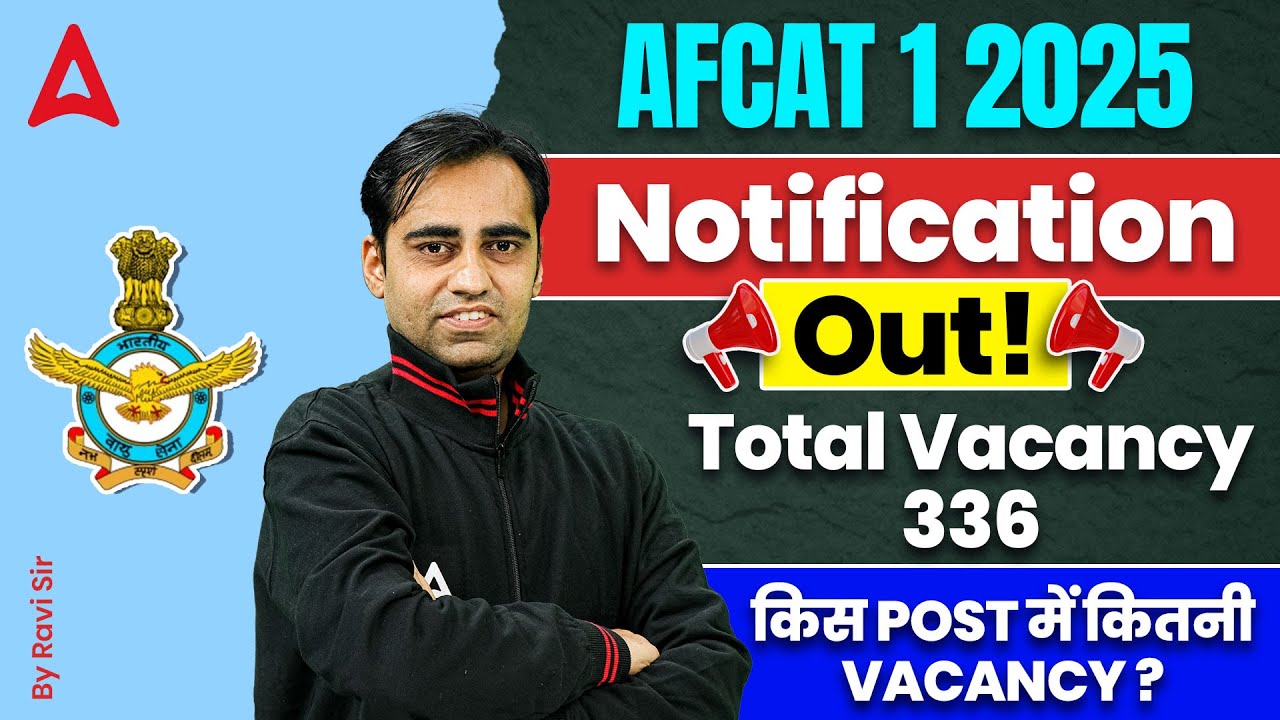 AFCAT 1 2025 Notification Out | Total Vacancy | किस Post में कितनी ...