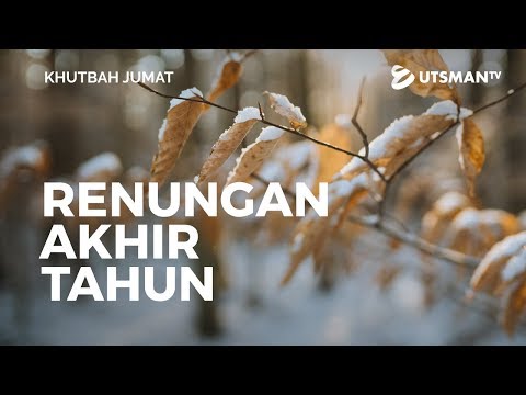 khutbah-jumat---renungan-akhir-tahun-(4k)---ustadz-zakaria-achmad